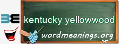 WordMeaning blackboard for kentucky yellowwood